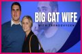 Who is Dan Katz Wife? The Woman Behind the Big Cat